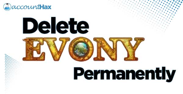 Delete Evony Account permanently