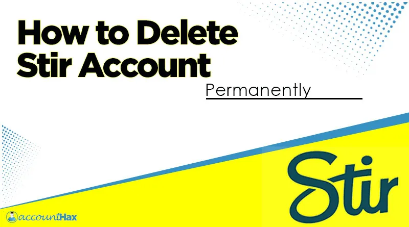 How to Delete Stir Account And Cancel Subscription.